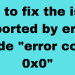 How to fix error code 0x0 0x0? Exclusive Explanation